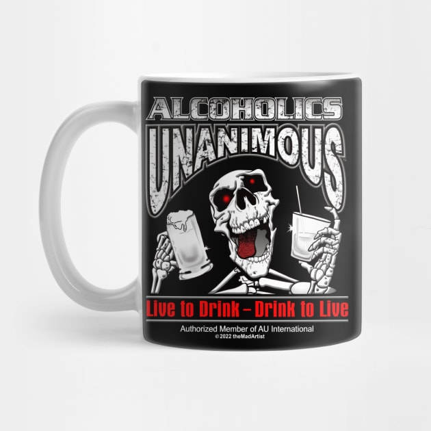 Alcoholics Unanimous by the Mad Artist